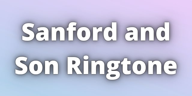 You are currently viewing Sanford and Son Ringtone Download