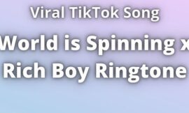 World is Spinning x Rich Boy Ringtone Download