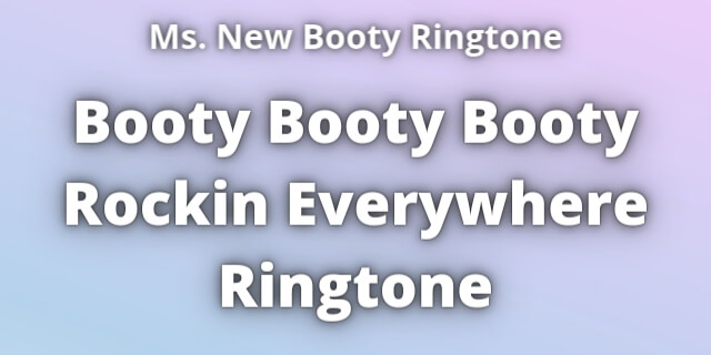 You are currently viewing Booty Booty Booty Rockin Everywhere Ringtone