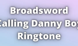 Broadsword Calling Danny Boy Ringtone Download