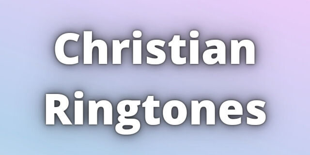 You are currently viewing Christian Ringtones Download