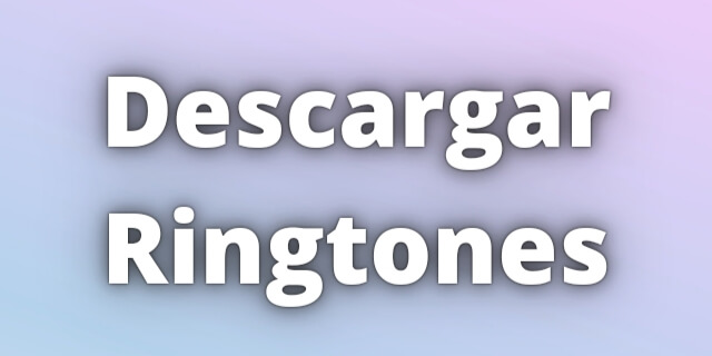 You are currently viewing Descargar Ringtones Download