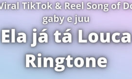 Ela já tá louca Ringtone Download