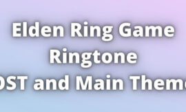 Elden Ring Ringtone Download Theme and OST