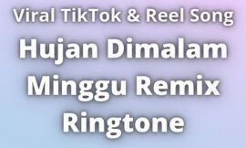 Hujan Dimalam Minggu Remix Ringtone Download