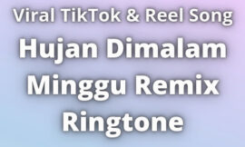 Hujan Dimalam Minggu Remix Ringtone Download