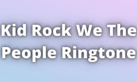 Kid Rock We The People Ringtone