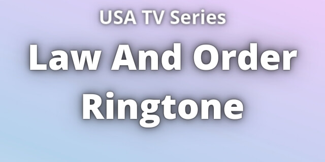 Read more about the article Law And Order Ringtone Download