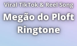 Megão do Ploft Ringtone Download