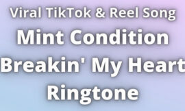 Mint Condition Breakin’ My Heart Ringtone