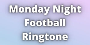 Read more about the article Monday Night Football Ringtone Download