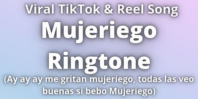 You are currently viewing Mujeriego Ringtone Download