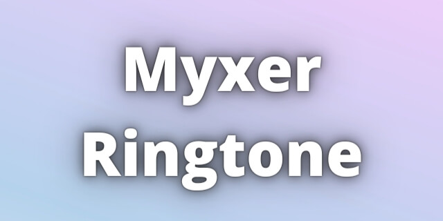 Read more about the article Myxer Ringtone Download