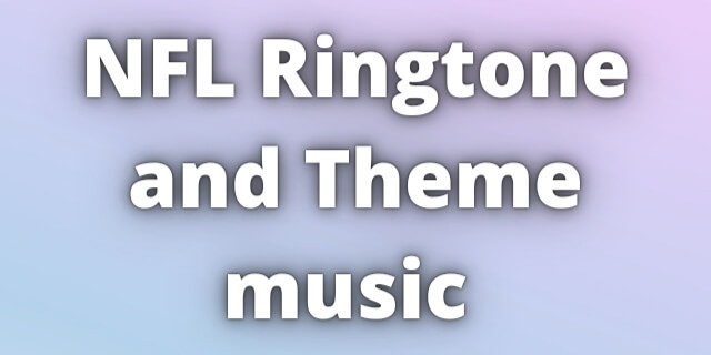 Read more about the article NFL Ringtone Download