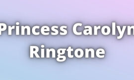 Princess Carolyn Ringtone Download