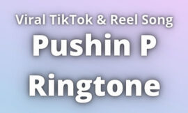 Pushin P Ringtone Download