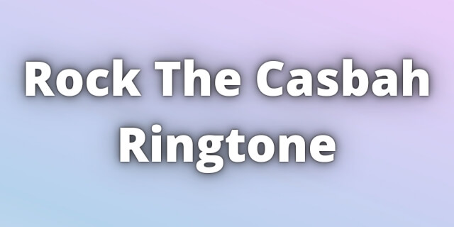 You are currently viewing Rock The Casbah Ringtone Download