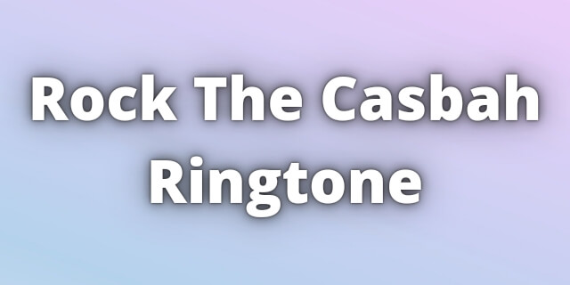 Read more about the article Rock The Casbah Ringtone Download