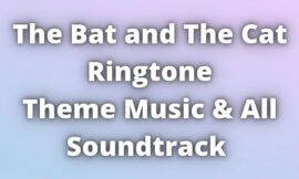 The Bat and The Cat Ringtone Download