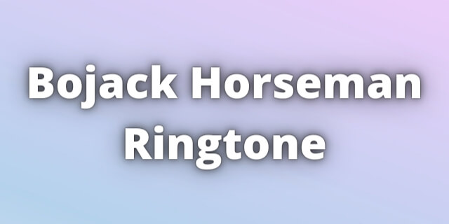 You are currently viewing Bojack Horseman Ringtone Download