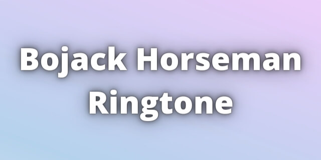 Read more about the article Bojack Horseman Ringtone Download