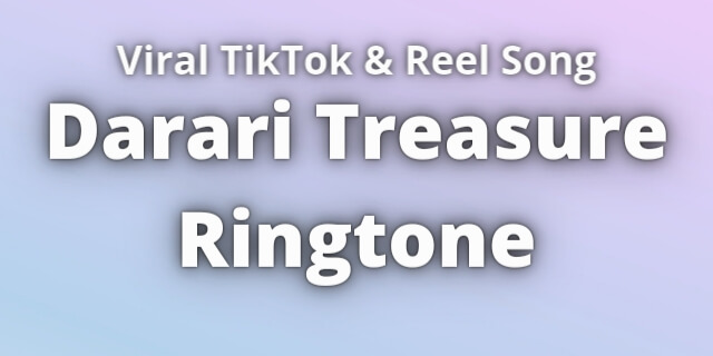 You are currently viewing Darari Treasure Ringtone Download