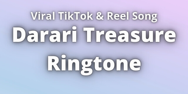 You are currently viewing Darari Treasure Ringtone Download