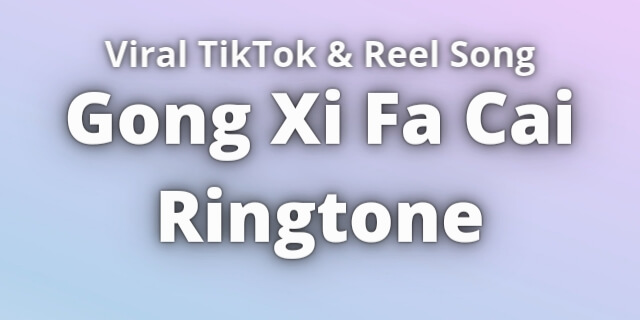 Read more about the article Gong Xi Fa Cai Ringtone Download