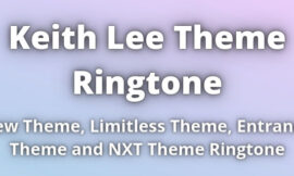 Keith Lee Theme Ringtone Download