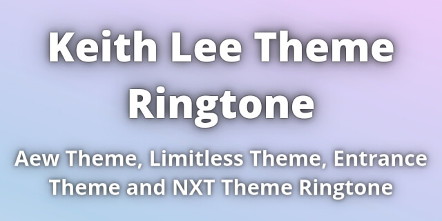 You are currently viewing Keith Lee Theme Ringtone Download