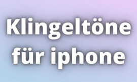 Klingeltöne iphone