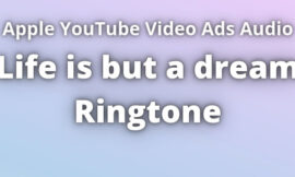 Life is but a dream Ringtone Download