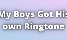 My Boys Got His own Ringtone Download