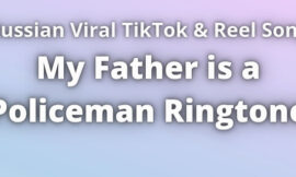 My Father is a Policeman Ringtone D