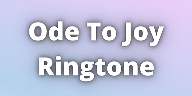 Read more about the article Ode To Joy Ringtone Download