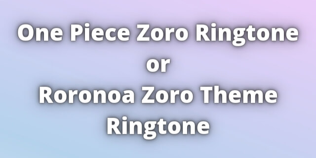 Read more about the article One Piece Ringtone Download