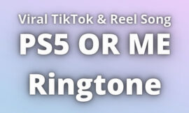 PS5 OR ME Ringtone Download