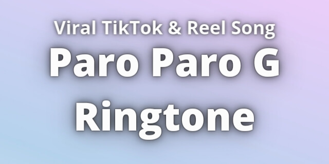 You are currently viewing Paro Paro G Ringtone Download