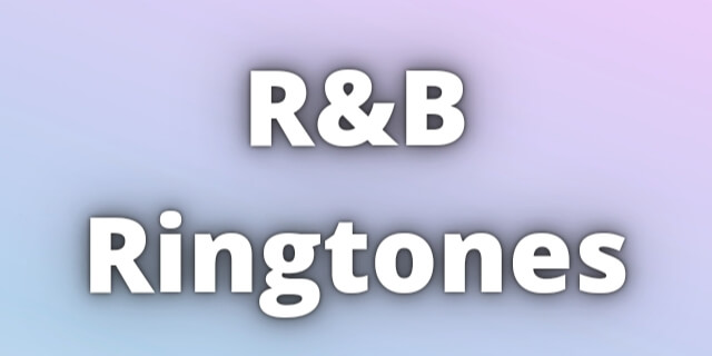 You are currently viewing R&B Ringtones Download