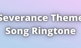 Severance Theme Song Ringtone Download