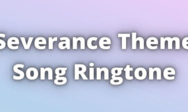 Severance Theme Song Ringtone Download
