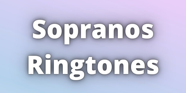 Read more about the article Sopranos Ringtones Download