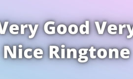 Very Good Very Nice Ringtone Download