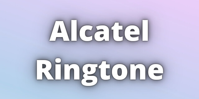 Read more about the article Alcatel Ringtone Download