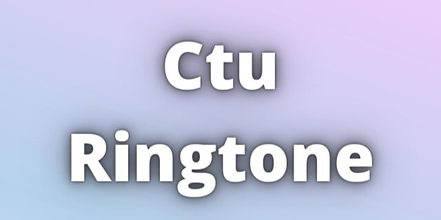 Read more about the article Ctu Ringtone Download