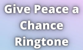 Give Peace a Chance Ringtone Download