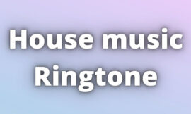 House music Ringtone Download