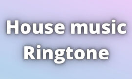 House music Ringtone Download