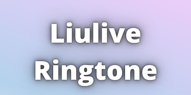 You are currently viewing Liulive Ringtone Download