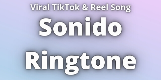 You are currently viewing Sonido Ringtone Download